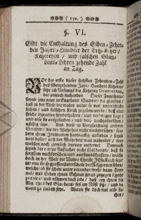 §. VI. Gibt die Enthaltung des Siben-Zehenden Jahrs-Hundert der Ertz-Ketzer, Ketzereyen, und falschen Glaubens-Lehren zehende Zahl an Tag.