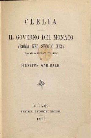 Clelia : il governo del monaco ; (Roma nel secolo XIX) ; romanzo storico politico