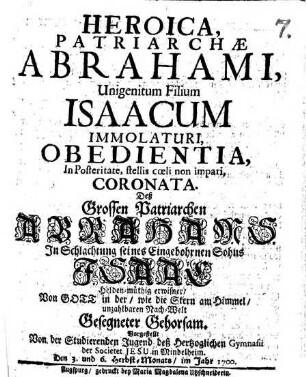 Heroica Patriarchae Abrahami Unigenitum & Filium Isaacum immolaturi Obedientia Posteritate ... coronata : [Periocha, Mindelheim]