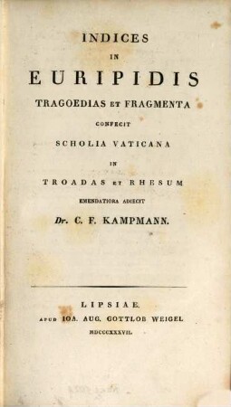 Euripidis tragoediae et fragmenta, 10. Indices in Euripidis tragoedias et fragmenta