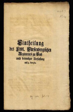 Eintheilung des Löbl. Fürstenbergischen Regiments zu Fuß nach dermaliger Verfassung auf 3. Simpla
