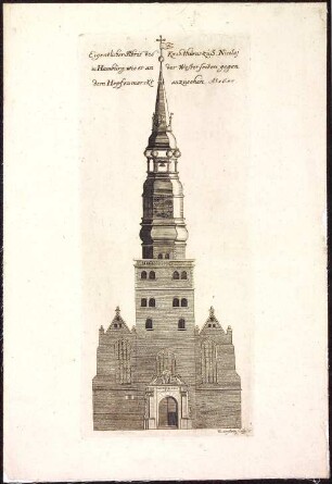 Eigentlicher Abris des Kirchthurms zu S. Nicolaj in Hamburg, wie er an der Wester seiten gegen dem Hopfenmarckt anzusehen, Ao. 1657