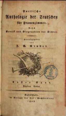 Poetische Anthologie der Teutschen für Frauenzimmer : Nebst Poetik und Biographien der Dichter, 1