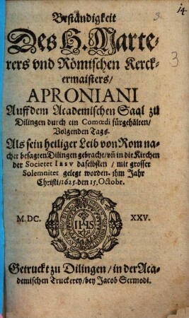 Beständigkeit des H. Marterers und Römischen Kerckermaisters Aproniani