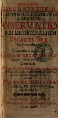 Rararum Observationum medicinalium. [1.], Decades sex ...