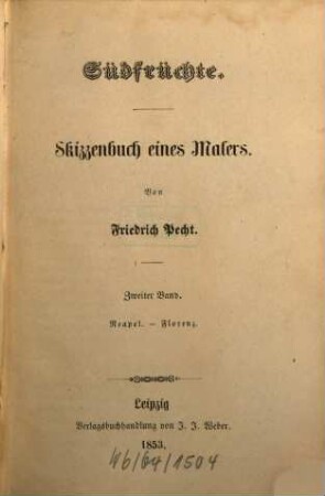Südfrüchte : Skizzenbuch eines Malers, 2. Neapel - Florenz