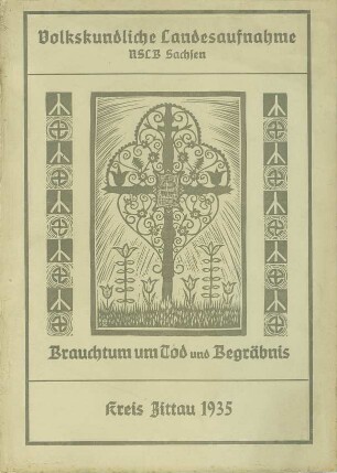Kreis Zittau / Tod und Begräbnis Zusammenfassung 1935 [Zusammenfassung der Umfrage in Orten im Kreis Zittau]