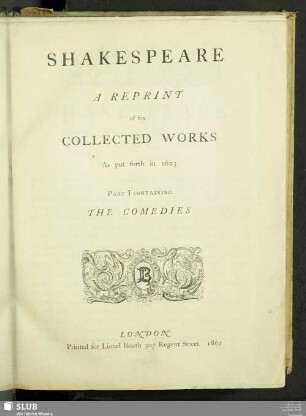 1: Mr. William Shakespeare Comedies : published according to the true originall copies