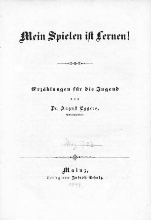Mein Spielen ist Lernen! : Erzählungen für die Jugend