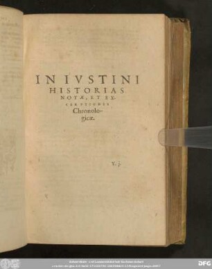 In Iustini Historias Notae, Et Excerptiones Chronologicae.