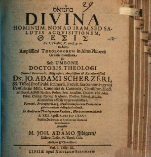 Divina hominum, non ad iram, sed salutis acquisitionem theses, ex 1 Thess. V, 9. 10