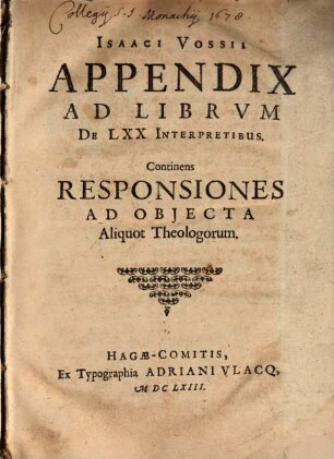Isaaaci Vossii Appendix ad librvm de LXX Interpretibus
