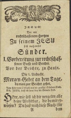Der mit rechtschaffenem Hertzen Zu seinem Jesu sich nahende Sünder.