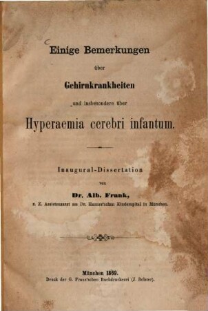 Einige Bemerkungen über Gehirn-Krankheiten und insbesondere über Hyperaemia cerebri infantum : Inaug. Diss.