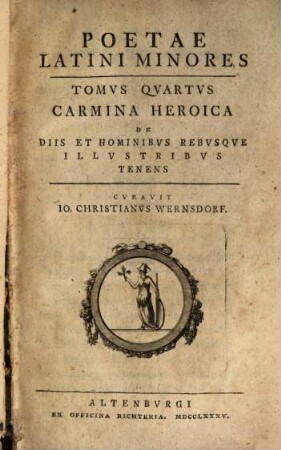 Poetae Latini Minores, Tomvs Qvartvs. [Carmina heroica]
