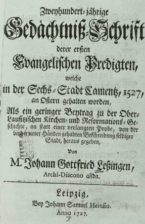 "Zweyhundertjährige Gedächtniß-Schrift derer ersten Evangelischen Predigten ..."