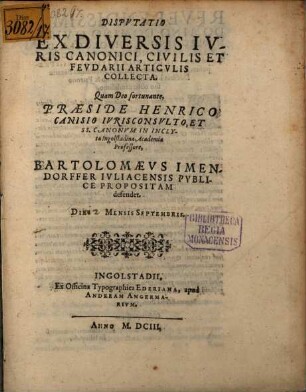 Dispvtatio Ex Diversis Ivris Canonici, Civilis Et Fevdarii Articvlis Collecta