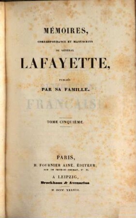 Mémoires, correspondance et manuscrits du Général Lafayette, 5
