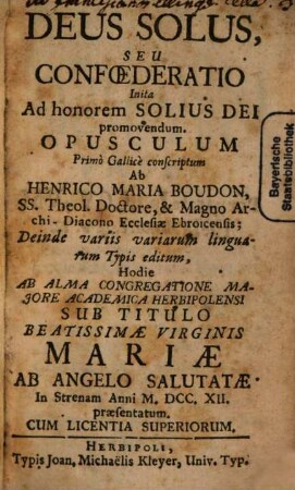 Deus Solus Seu Confoederatio Inita : Ad honorem Solius Dei promovendum Opusculum
