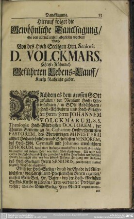 Hierauf folget die Gewöhnliche Dancksagung ... Welche Von des Hoch-Seeligen Hrn. ... Volckmars, Christ-Rühmlich Geführten Lebens-Lauff, Kurtze Nachricht giebet
