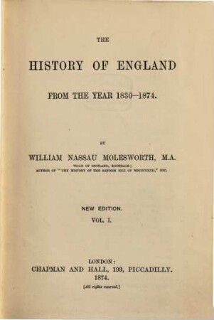 The History of England from the year 1830 - 1874. 1