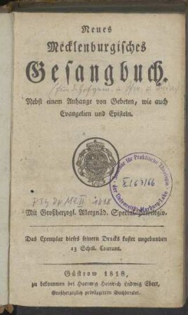 Neues Mecklenburgisches Gesangbuch. Nebst einem Anhange von Gebeten, wie auch Evangelien und Episteln