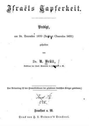 Israels Tapferkeit : Predigt, am 24. December 1870 (Sabbat Chanuka 5631) / gehalten von N. Brüll