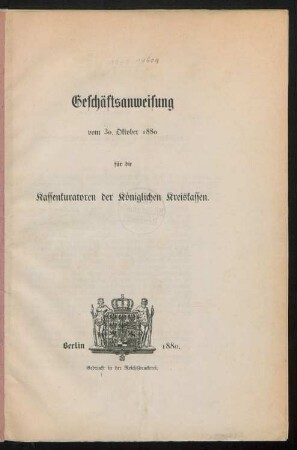 Geschäftsanweisung vom 30. Oktober 1880 für die Kassenkuratoren der königlichen Kreiskassen