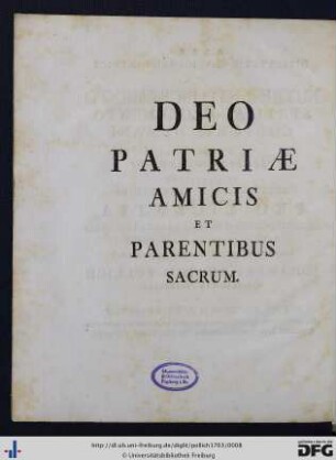 Deo Patriae Amicis Et Parentibus Sacrum.