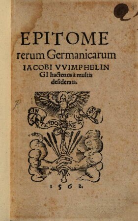 Epitome rerum Germanicarum Iacobi VVimphelingi : hactenus a multi desiderata