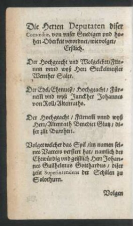 Die Herren Deputaten diser Comoediae, von unser Gnedigen und hohen Oberkeit verordnet/ wie volget/