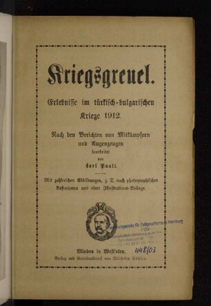 Kriegsgreuel : Erlebnisse im türk.-bulgar. Kriege 1912. Nach d. Berichten v. Mitkämpfern u. Augenzeugen
