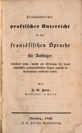 Leichtfaßlicher praktischer Unterricht in der französischen Sprache für Anfänger