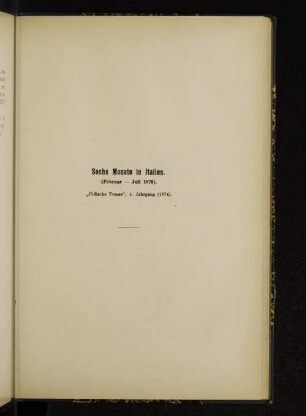 Sechs Monate in Italien. (Februar-Juli 1878).
