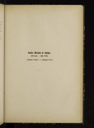 Sechs Monate in Italien. (Februar-Juli 1878).