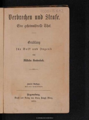 Verbrechen und Strafe : eine geheimnisvolle That : Erzählung für Volk und Jugend