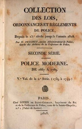 Collection des lois, ordonnances et réglements de police depuis le 13e siècle jusqu'à l'année 1818. 5, 1739 - 1749
