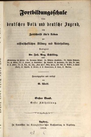 Fortbildungsschule für deutsches Volk und deutsche Jugend : eine Zeitschrift für's Leben zur wissenschaftlichen Bildung und Unterhaltung. 1. 1864