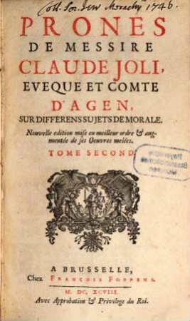 Prones De Messire Claude Joli, Eveque Et Comte D'Agen, Sur Differens Sujets De Morale, 2