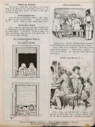 "Die verhängnißvolle Zigarre oder Die gestörte Siesta" "Bauern-Loyalität" "Kinder und Narren etc. etc."