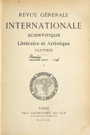 Revue générale internationale scientifique, littéraire et artistique illustrée. 1,2. 1896 = T. 2