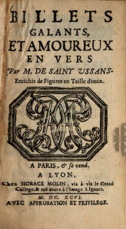 Billets galants, et amoureux en vers : Enrichis de Figures en Taille douce
