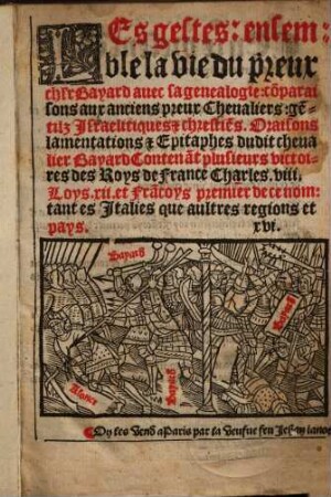 Les gestes ensemble la vie du preux chlr. Bayard, avec sa genealogie ...