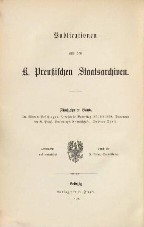 Preußen im Bundestag 1851 - 1859 : Documente der K. Preuß. Bundestags-Gesandtschaft. 3, 1856 - 1859
