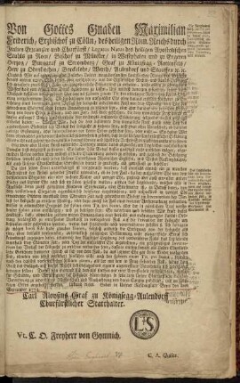 Von Gottes Gnaden Maximilian Friderich, Erzbischof zu Cölln, des heiligen Röm. Reichs durch Italien Erzcanzler und Churfürst ... Obgleich Wir auf unterthänigstes Anstehen Unserer treugehorsamsten Landständen ... bereits unterm 12ten May 1767. über verschiedene, aus der Erzstiftischer Rechts- und Lands-Ordnung sich geäußerte zweifelhafte Fälle eine Landsherrliche Erläuterung zu ertheilen ... Uns mildest bewogen gefunden ... : Geben in Unserer Residenzstadt Bonn den 2ten September 1774