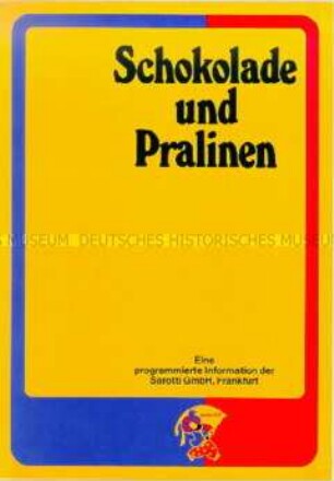 Werbe- und Informationsschrift über Herstellung, Qualität und Verkauf von Schokolade und Pralinen - Sachkonvolut