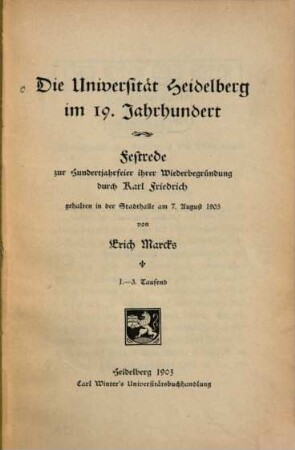 Die Universität Heidelberg im 19. Jahrhundert : Festrede zur Hundertjahrfeier ihrer Wiederbegründung durch Karl Friedrich