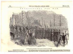 Preparations for war: The Rifle Brigarde embarking in The "Vulcan" war steamer at Portsmouth