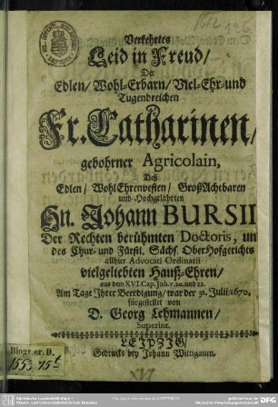 Verkehrtes Leid in Freud der...Fr. Catharinen gebohrner Agricolain ... Johann Bursii ... Hauß-Ehren ...
