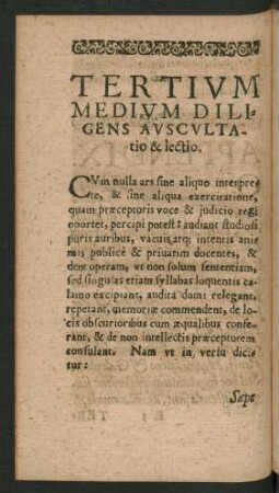 Tertium Medium Diligens Auscultatio & lectio.